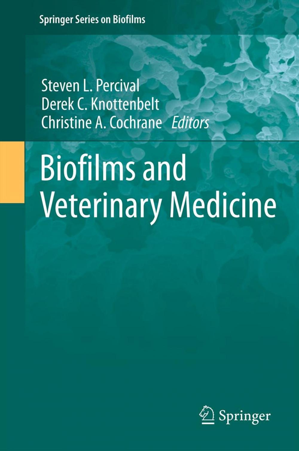 Big bigCover of Biofilms and Veterinary Medicine