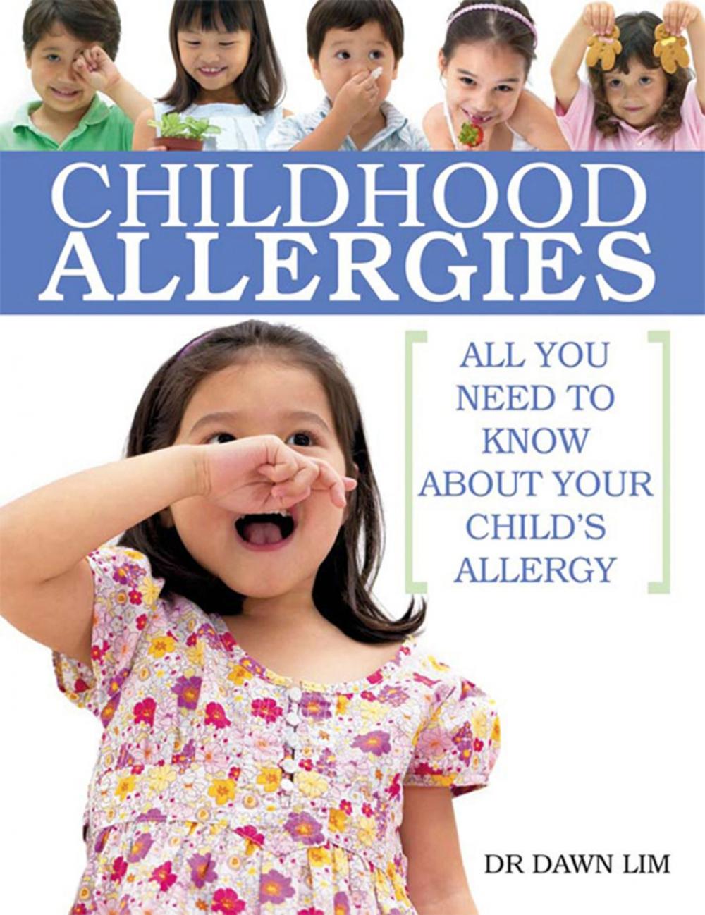 Big bigCover of Childhood Allergies: All You Need to Know About Your Child's Allergy