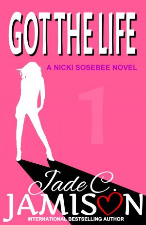 Cover of the book Got the Life by Twyla La Creme