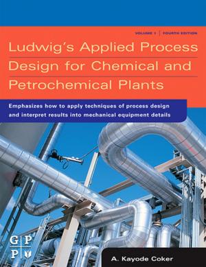 Cover of the book Ludwig's Applied Process Design for Chemical and Petrochemical Plants by Elizabeth Hernberg-Ståhl, Miroslav Reljanović