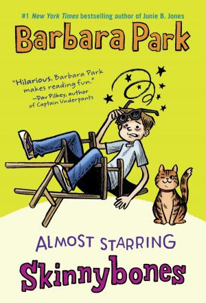 Cover of the book Almost Starring Skinnybones by Barbara Park