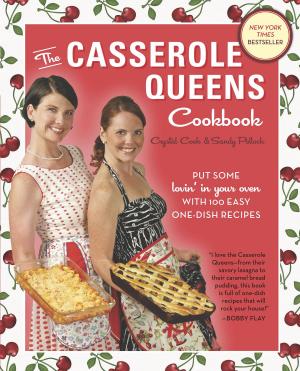 Cover of the book The Casserole Queens Cookbook by Alexe van Beuren, Dixie Grimes