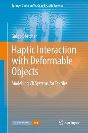 Cover of the book Haptic Interaction with Deformable Objects by Kris M.Y. Law, Marko Kesti