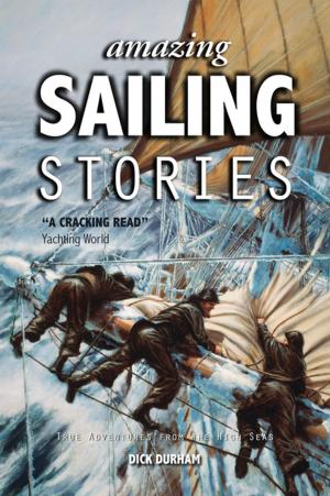 Cover of the book Amazing Sailing Stories by Tim Hore