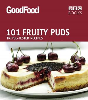 Book cover of Good Food: 101 Fruity Puds