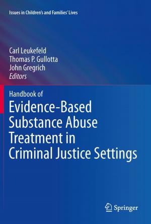 Cover of the book Handbook of Evidence-Based Substance Abuse Treatment in Criminal Justice Settings by Charles DiMaggio