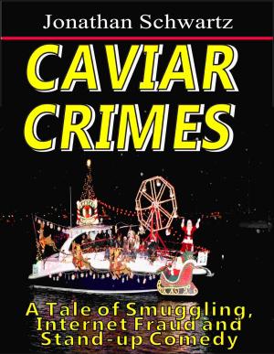 Cover of the book Caviar Crimes: A Tale of Smuggling, Internet Fraud and Stand-up Comedy by Ryan Bennie Lee