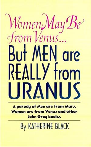 Cover of the book Women May Be from Venus, But Men are Really from Uranus by Ryleigh Rhodes