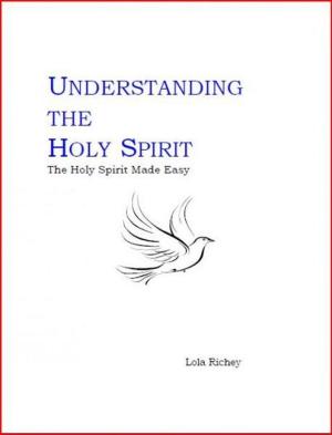 bigCover of the book UNDERSTANDING THE HOLY SPIRIT: The Holy Spirit Made Easy by 