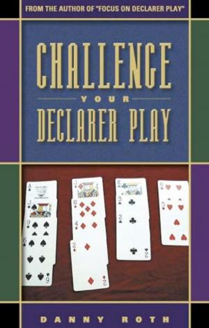 Cover of the book Challenge Your Declarer Play by Danny Roth