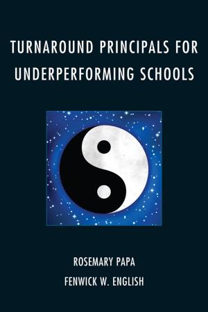 Cover of the book Turnaround Principals for Underperforming Schools by Susan A. Schiller