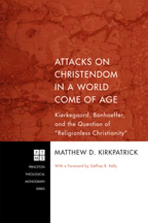 Cover of the book Attacks on Christendom in a World Come of Age by James A. Sanders
