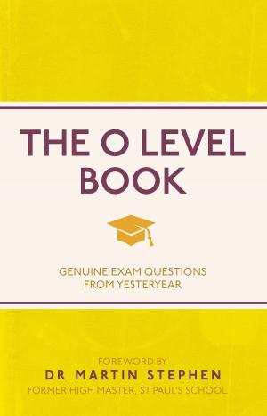Cover of the book The O Level Book by Alabi Stephen