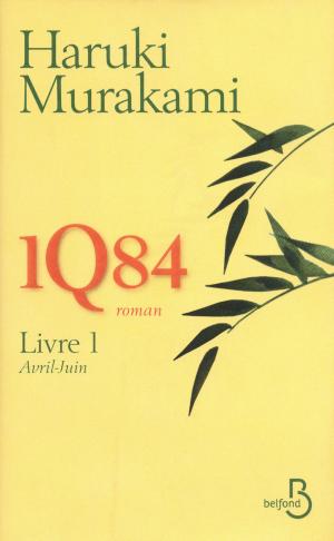 Cover of the book 1Q84 - Livre 1 by Françoise BOURDIN