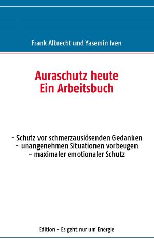 Cover of the book Auraschutz heute by Ralph Kähne