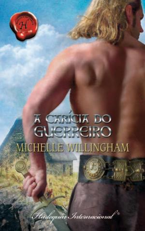 Cover of the book A carícia do guerreiro by Penny Jordan