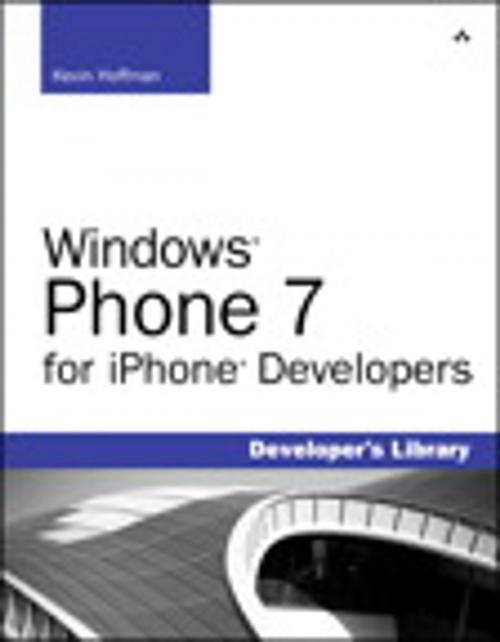 Cover of the book Windows Phone 7 for iPhone Developers by Kevin Hoffman, Pearson Education