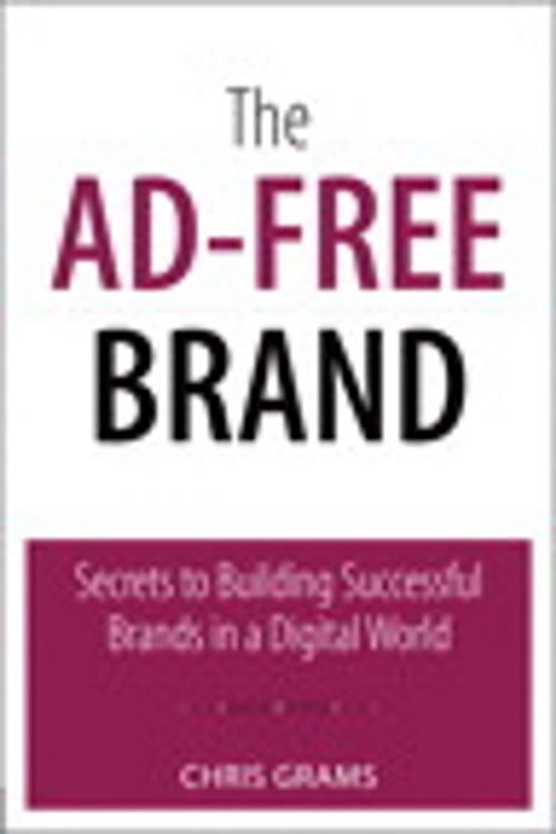 Cover of the book The Ad-Free Brand by Chris Grams, Pearson Education