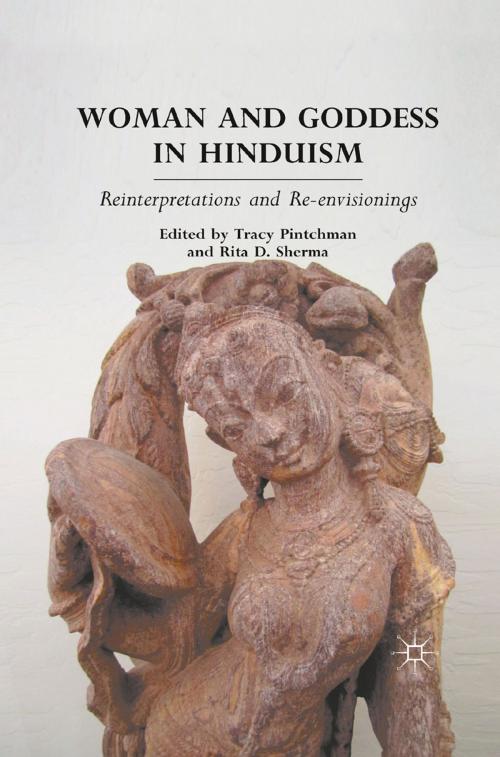 Cover of the book Woman and Goddess in Hinduism by T. Pintchman, R. Sherma, Palgrave Macmillan US