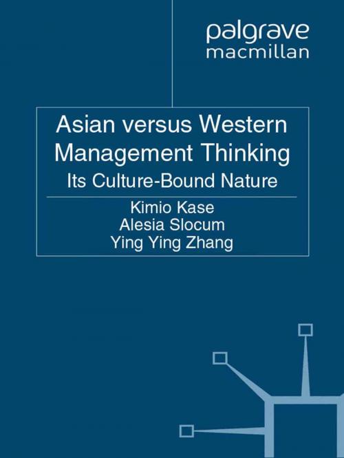 Cover of the book Asian versus Western Management Thinking by Kimio Kase, Alesia Slocum, Yingying Zhang, Palgrave Macmillan UK