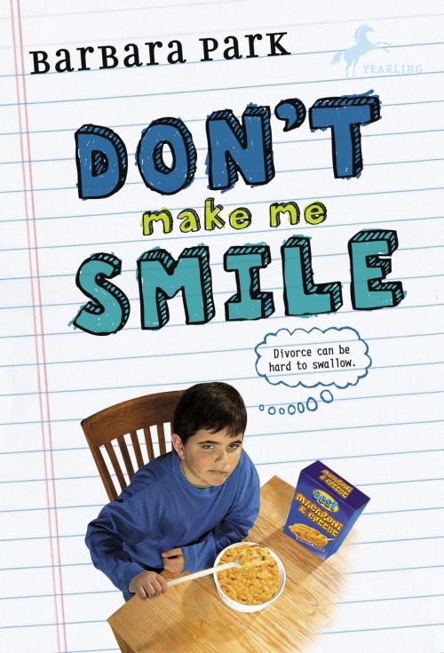 Cover of the book Don't Make Me Smile by Barbara Park, Random House Children's Books