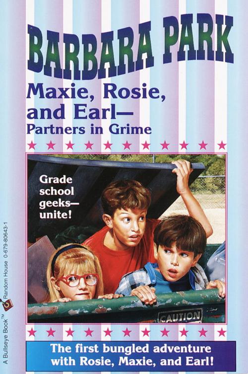 Cover of the book Maxie, Rosie, and Earl-Partners in Grime by Barbara Park, Random House Children's Books