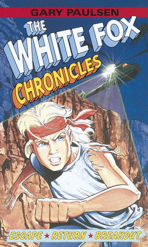 Cover of the book The White Fox Chronicles by Gary Paulsen, Random House Children's Books
