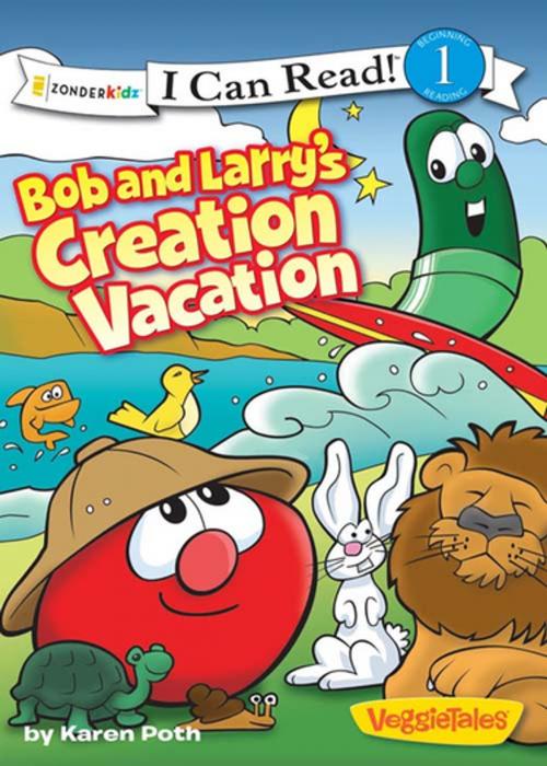 Cover of the book Bob and Larry's Creation Vacation by Karen Poth, Zonderkidz