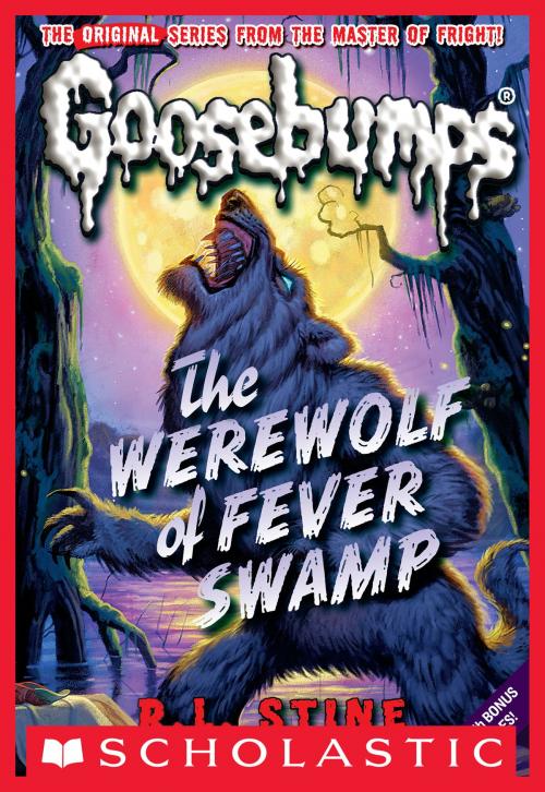 Cover of the book Classic Goosebumps #11: Werewolf of Fever Swamp by R.L. Stine, Scholastic Inc.