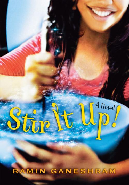 Cover of the book Stir It Up: A Novel by Ramin Ganeshram, Scholastic Inc.