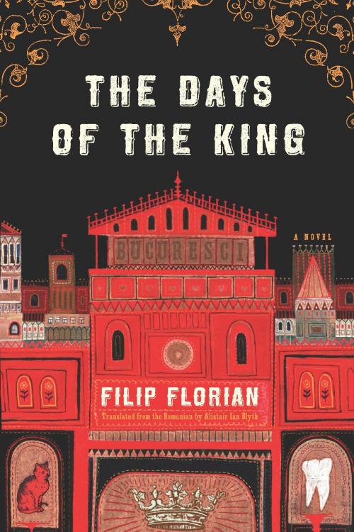 Cover of the book The Days of the King by Filip Florian, HMH Books