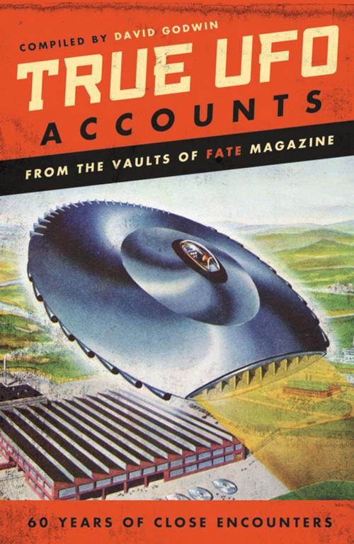 Cover of the book True UFO Accounts by David Godwin, Llewellyn Worldwide, LTD.