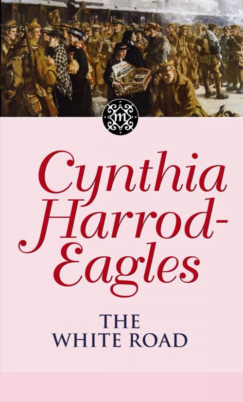 Cover of the book The White Road by Cynthia Harrod-Eagles, Little, Brown Book Group