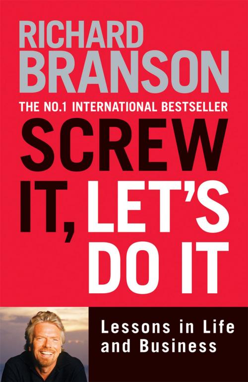 Cover of the book Screw It, Let's Do It by Sir Richard Branson, Ebury Publishing