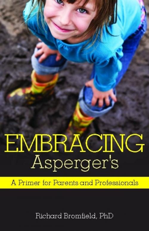 Cover of the book Embracing Asperger's by Richard Bromfield, Jessica Kingsley Publishers