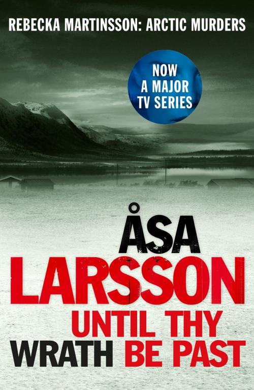 Cover of the book Until Thy Wrath Be Past by Åsa Larsson, Quercus Publishing