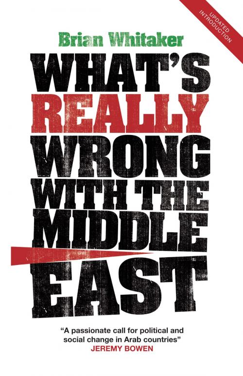 Cover of the book What's Really Wrong with the Middle East by Brian Whitaker, Saqi