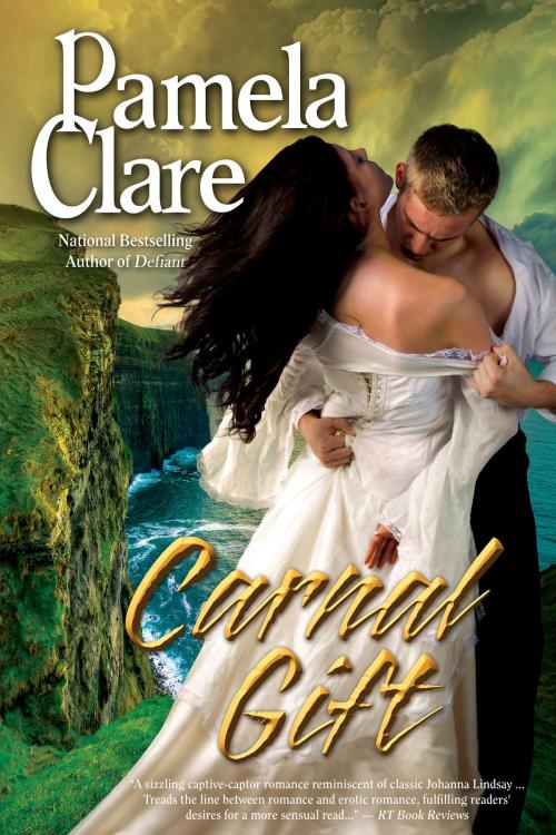 Cover of the book Carnal Gift by Pamela Clare, Pamela Clare