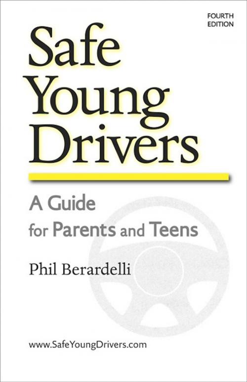 Cover of the book Safe Young Drivers: A Guide for Parents and Teens by Phil Berardelli, Mountain Lake Press