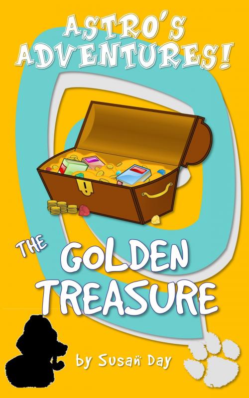 Cover of the book The Golden Treasure: Astro's Adventures by Susan Day, Susan Day