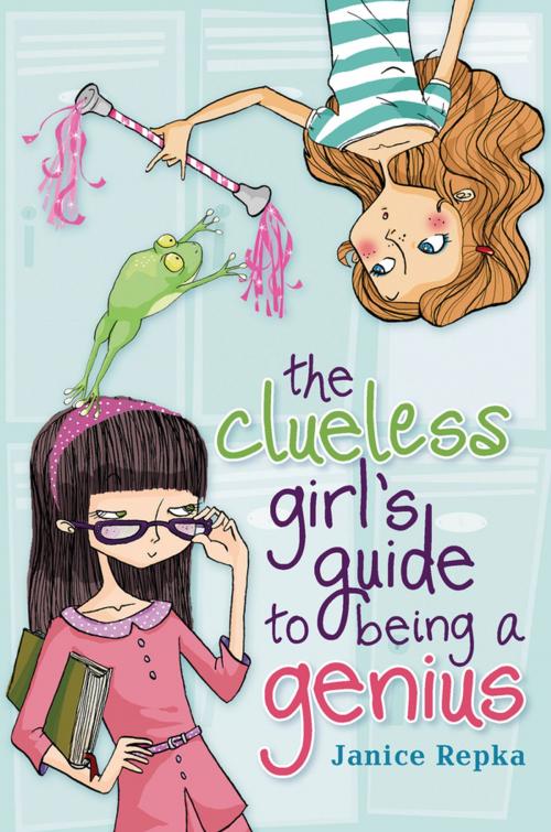 Cover of the book The Clueless Girl's Guide to Being a Genius by Janice Repka, Penguin Young Readers Group