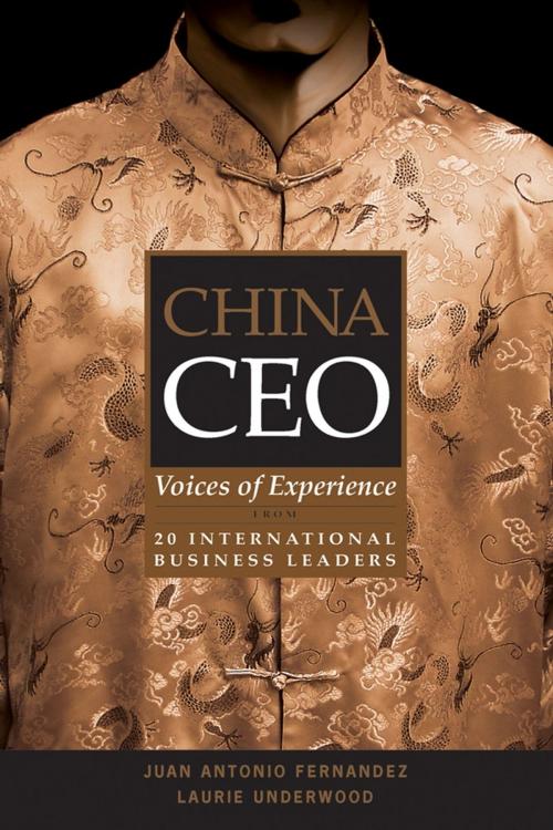 Cover of the book China CEO by Juan Antonio Fernandez, Laurie Underwood, Wiley