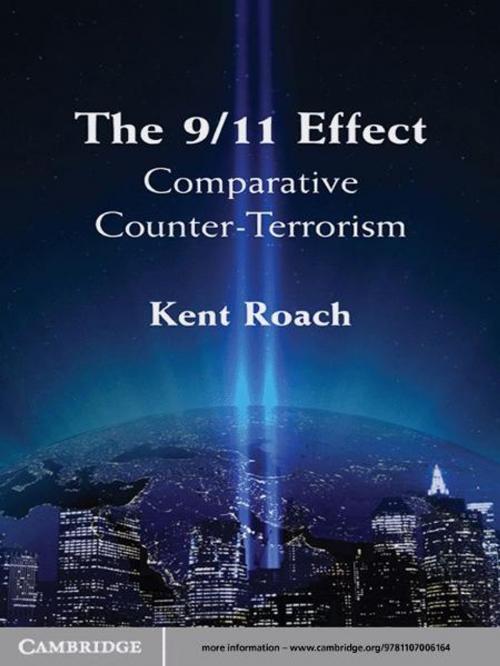 Cover of the book The 9/11 Effect by Kent  Roach, Cambridge University Press