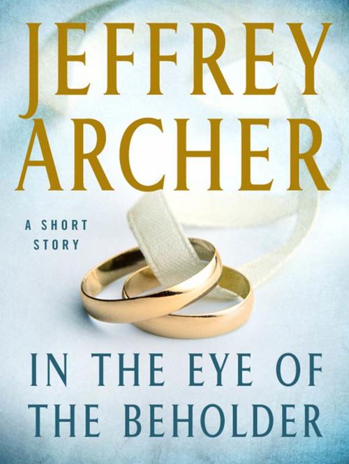 Cover of the book In the Eye of the Beholder by Jeffrey Archer, St. Martin's Press