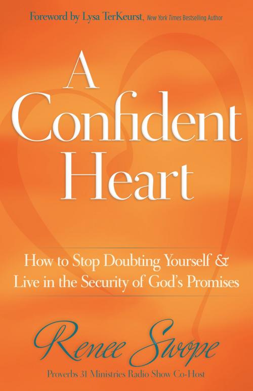 Cover of the book Confident Heart, A by Renee Swope, Baker Publishing Group