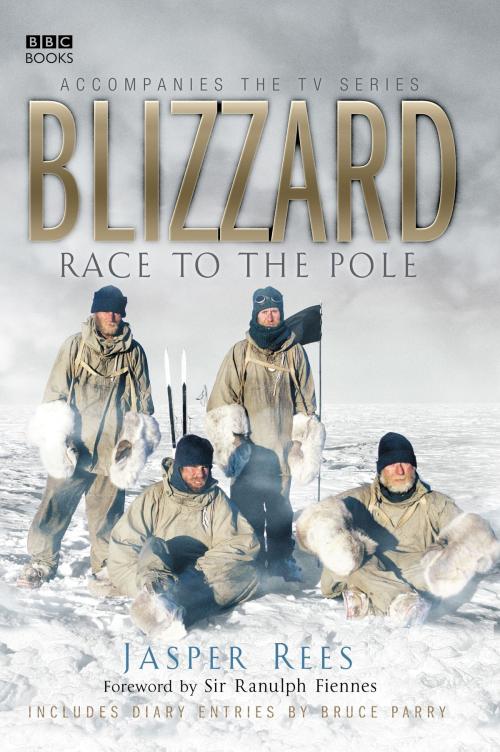 Cover of the book Blizzard - Race to the Pole by Jasper Rees, Ebury Publishing