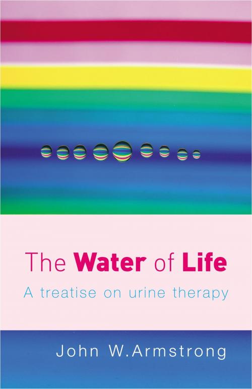 Cover of the book The Water Of Life by John W Armstrong, Ebury Publishing