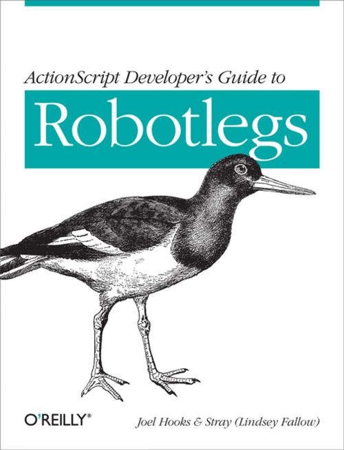 Cover of the book ActionScript Developer's Guide to Robotlegs by Joel Hooks, Stray (Lindsey Fallow), O'Reilly Media