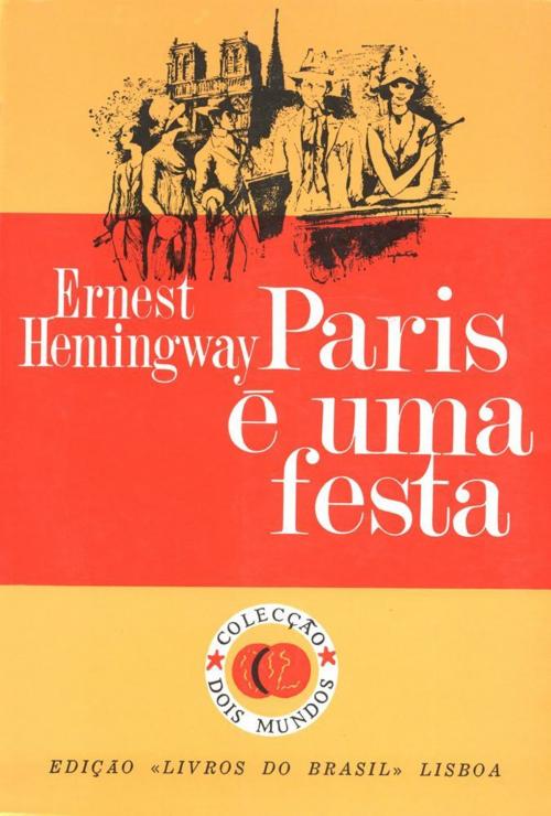 Cover of the book Paris e uma festa [A Moveable Feast] by Ernest Hemingway, Scribner