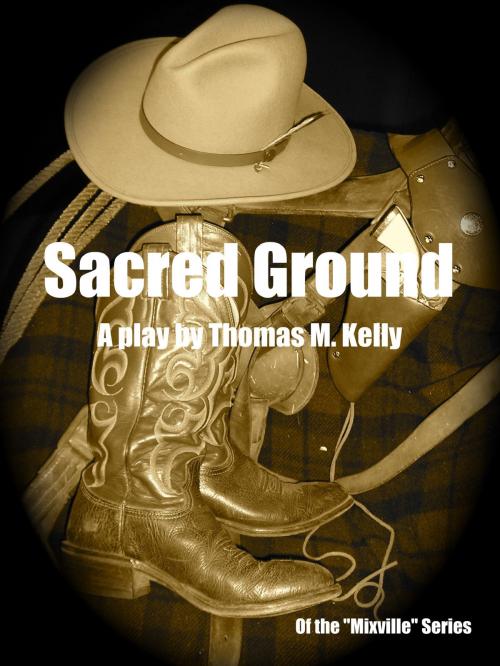 Cover of the book Sacred Ground by Thomas M. Kelly, Thomas M. Kelly